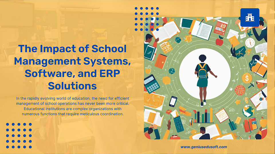 The Impact Of School Management Systems, Software, And ERP Solutions